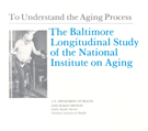 To Understand the Aging Process-BLSA