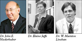 Dr. John E. Niederhuber; Dr. Elaine Jaffe; and Dr. W. Marston Linehan