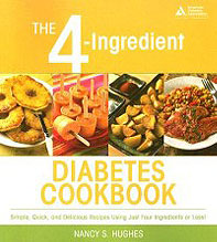 The 4- Ingredient Diabetes Cookbook: Simple, Quick, And Delicious Recipes Using Just Four Ingredients or Less.