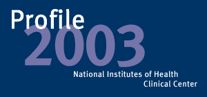 Profile 2003 National Institutes of Health Clinical Center