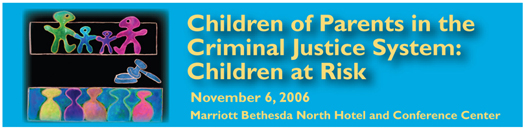 Header - Children of Parents in the Criminal Justice System: Children at Risk