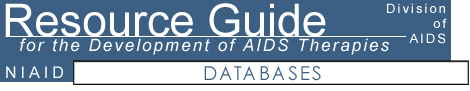 Databases - Resource Guide for the Development of AIDS Therapies