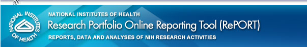 National Institutes of Health - Research Portfolio Online Reporting Tool (RePORT) Website Reports Data and Analyses Of NIH Research and Development Activities