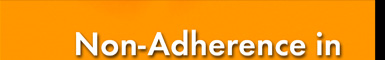 Non-adherence in Adolescents with Chronic Illness - September 22 - 23, 2008