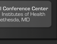 Location: Lister Hill Conference Center, National Institute of Health, Bethesda, MD