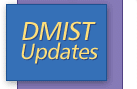 DMIST Updates