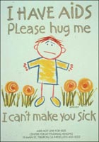 Poster: I Have AIDS; Please Hug Me.