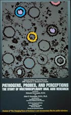 Poster: Pathogens, Probes, and Perceptions: The Story of MultiDisciplinary Oral AIDS Research.