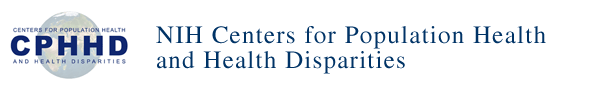 NIH Centers for Population Health and Health Disparities - CPHHD