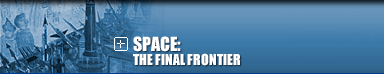 Space: The Final Frontier