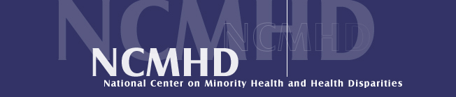 National Center on Minority Health and Health Disparities