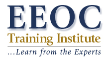 EEOC Training Institute - Learn from the Experts