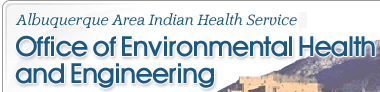 Albuquerque Area Indian Health Service
Office of Environmental Health and Engineering