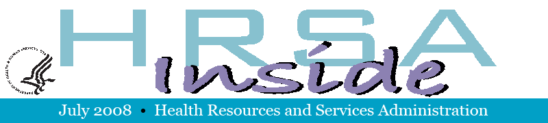 Inside HRSA - July 2008 - Health Resources and Services Administration