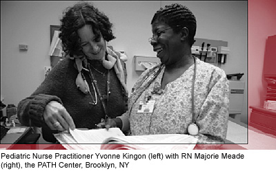Photo of Pediatric Nurse Practitioner Yvonne Kingon (left) with RN Majorie Meade (right), the PATH Center, Brooklyn, NY