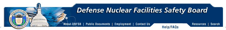 Defense Nuclear Facilities Safety Board: Help/FAQs
