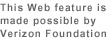 This Web feautre is made possible by Verizon Foundation.