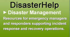 Disaster Help - Disaster Management. Resources for emergency managers and responders supporting incident response and recovery operations.
