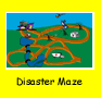 Disaster Maze