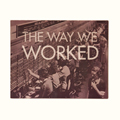 F-02-3494 - The Way We Worked