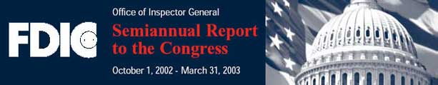 FDIC Office of Inspector General Semiannual Report to the Congress; October, 1 2002 - March 31, 2003