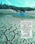 A picture of land in an extremely dry condition illustrating the effect of drought.  The quote on the image says, Climate change is linked to water- to declining snowpacks, retreating glaciers, and changing patterns of precipitation and runoff.  We are entering a period of water scarcity not seen in our previous history.  – Abigail Kimbell, Chief Forester of the United States.