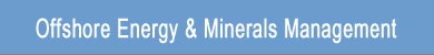 Offshore Energy and Minerals Management Program Home Page.