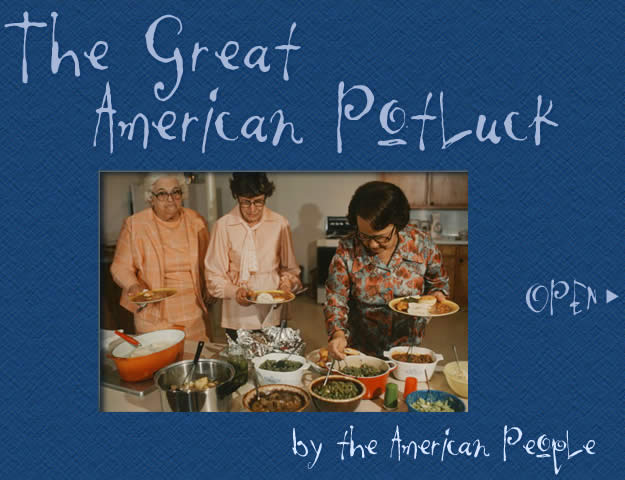 The Great American Potluck - OPEN here - by the American People