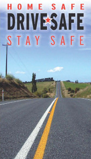 Image of a road with text: Home Safe, Drive Safe, Stay Safe