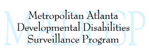 Metropolitan Atlanta Developmental Disabilities Surveillance program