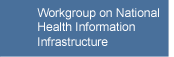 Workgroup on National Health Information Infrastructure