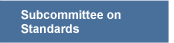 Subcommittee on Standards