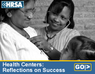 HRSA:  Health Centers: Reflections on Success - Go!