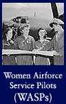 Women Airforce Service Pilots (WASPs)