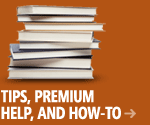 Tips, premium help, and how-to