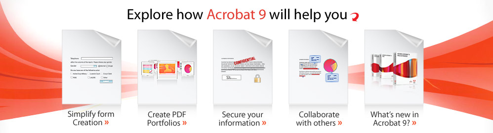 Explore how Acrobat 9 will help you