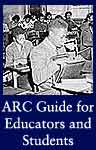 ARC Guide for Educators and Students