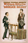 Charles Froham presents William Gillette in his new four act drama Sherlock Holmes.