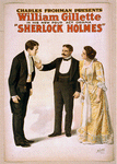 Charles Froham presents William Gillette in his new four act drama Sherlock Holmes.
