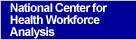 National Center for Health Workforce Analysis