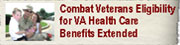 Combat Veterans Eligibility for VA Health Care Benefits Extended