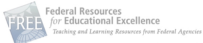 FREE: Federal Resources for Educational Excellence - Teaching and Learning Resources From Federal Agencies