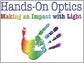 Hands-On Optics – Making an Impact with Light