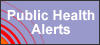 Public Health Alerts