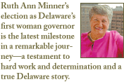 Biographical text about Ruth Ann Minner, Governor of Delaware