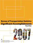 BTS Significant Accomplishments Fiscal Year 2007