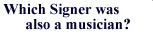 Which Signer was also a musician?