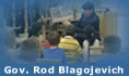 Governor Rod Blagojevich