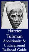 Harriet Tubman (Abolitionist and Underground Railroad Guide)