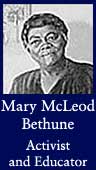Mary McLeod Bethune (Activist and Educator)